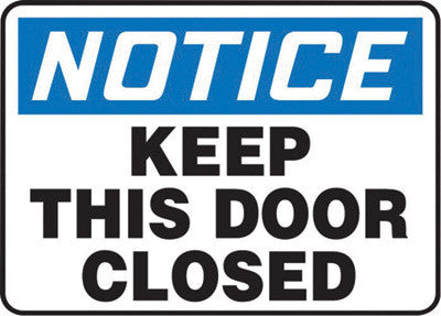 Accuform Signs MABR825VS 10'' X 14'' Black, Blue And White 4 mils Adhesive Vinyl Admittance And Exit Sign ''NOTICE KEEP THIS DOOR CLOSED'' (1/EA)