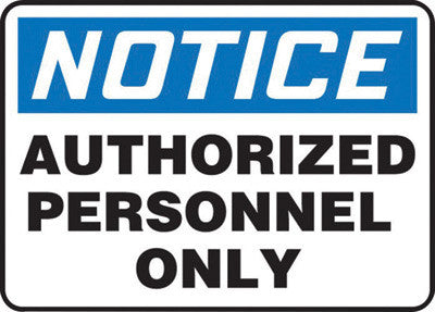 Accuform Signs MADC801VS 10'' X 14'' Black, Blue And White 4 mils Adhesive Vinyl Admittance And Exit Sign ''NOTICE AUTHORIZED PERSONNEL ONLY'' (1/EA)