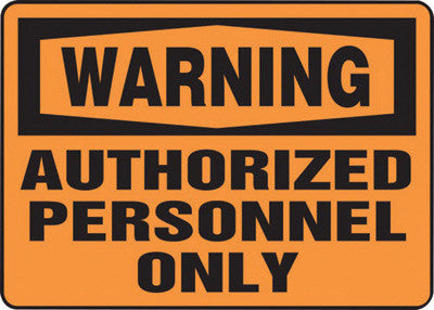 Accuform Signs MADM323VP 10'' X 14'' Black And Orange 0.055'' Plastic Admittance And Exit Sign ''WARNING AUTHORIZED PERSONNEL ONLY'' With 3/16'' Mounting Hole And Round Corner (1/EA)