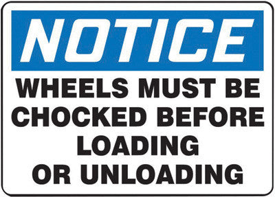 Accuform Signs MVHR830VS 7'' X 10'' Black, Blue And White 4 mils Adhesive Vinyl Industrial Traffic Sign ''NOTICE WHEELS MUST BE CHOCKED BEFORE LOADING OR UNLOADING'' (1/EA)