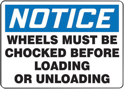 Accuform Signs MVHR842VS 10'' X 14'' Black, Blue And White 4 mils Adhesive Vinyl Industrial Traffic Sign ''NOTICE WHEELS MUST BE CHOCKED BEFORE LOADING OR UNLOADING'' (1/EA)