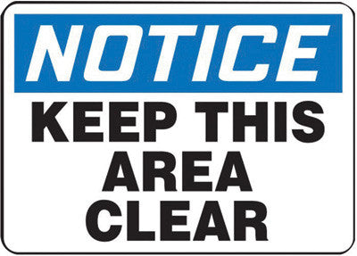Accuform Signs MVHR847VP 10'' X 14'' Black, Blue And White 0.055'' Plastic Industrial Traffic Sign ''NOTICE KEEP THIS AREA CLEAR'' With 3/16'' Mounting Hole And Round Corner (1/EA)