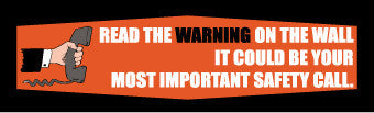 NMC BT29-BANNER, READ THE WARNING ON THE WALL IT COULD BE YOUR MOST IMPORTANT SAFETY CALL., 3FT X 10FT (1 EACH)