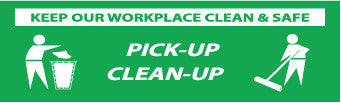 NMC BT35-BANNER, KEEP OUR WORKPLACE CLEAN & SAFE PICK-UP CLEAN-UP, 3FTX10FT, POLYETHYLENE, (1 EACH)