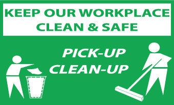 NMC BT535-BANNER, KEEP OUR WORKPLACE CLEAN & SAFE PICK-UP CLEAN-UP, 3FTX5FT, POLYETHYLENE, (1 EACH)