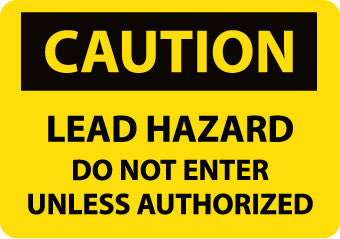 NMC C173RB-CAUTION, LEAD HAZARD DO NOT ENTER UNLESS AUTHORIZED, 10X14, RIGID PLASTIC (1 EACH)