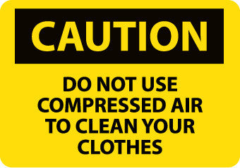 NMC C205PB-CAUTION, DO NOT USE COMPRESSED AIR TO CLEAN YOUR. . ., 10X14, PS VINYL (1 EACH)