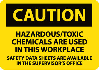 NMC C308RB-CAUTION, HAZARDOUS/TOXIC CHEMICALS ARE USED IN THIS WORKPLACE. . ., 10X14, RIGID PLASTIC (1 EACH)