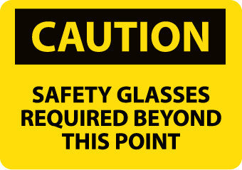 NMC C351RB-CAUTION, SAFETY GLASSES REQUIRED BEYOND THIS POINT, 10X14, RIGID PLASTIC (1 EACH)