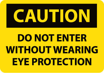 NMC C374RB-CAUTION, DO NOT ENTER WITHOUT WEARING EYE PROTECTION, 10X14, RIGID PLASTIC (1 EACH)
