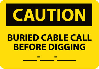 NMC C425RB-CAUTION, BURIED CABLE CALL BEFORE DIGGING __-__-__, 10X14, RIGID PLASTIC (1 EACH)