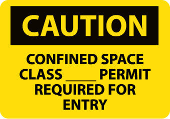 NMC C439PB-CAUTION, CONFINED SPACE CLASS__PERMIT REQUIRED FOR ENTRY, 10X14, PS VINYL (1 EACH)