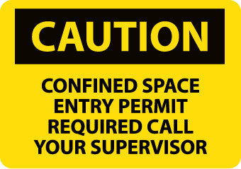 NMC C441AB-CAUTION, CONFINED SPACE ENTRY PERMIT REQUIRED CALL YOUR SUPERVISOR, 10X14, .040 ALUM (1 EACH)