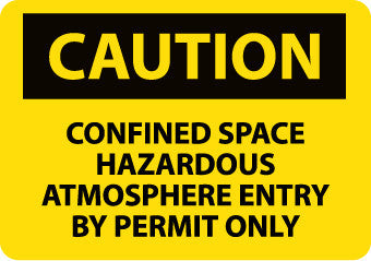 NMC C442PB-CAUTION, CONFINED SPACE HAZARDOUS ATMOSPHERE ENTRY BY PERMIT ONLY, 10X14, PS VINYL (1 EACH)