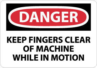 NMC D213AB-DANGER, KEEP FINGERS CLEAR OF MACHINE WHILE IN MOTION, 10X14, .040 ALUM (1 EACH)