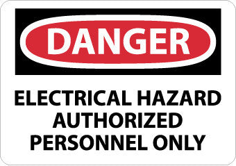 NMC D268R-DANGER, ELECTRICAL HAZARD AUTHORIZED PERSONNEL ONLY, 7X10, RIGID PLASTIC (1 EACH)