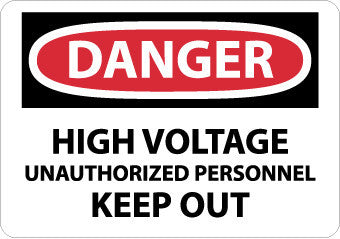 NMC D444R-DANGER, HIGH VOLTAGE UNAUTHORIZRD PERSONNEL KEEP. . ., 7X10, RIGID PLASTIC (1 EACH)