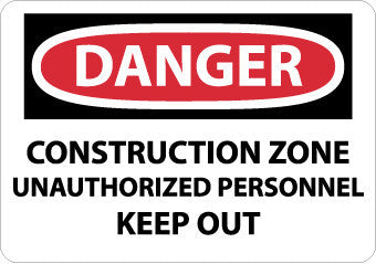 NMC D493AC-DANGER, CONSTRUCTION ZONE UNAUTHORIZED PERSONNEL KEEP OUT, 14X20, .040 ALUM (1 EACH)