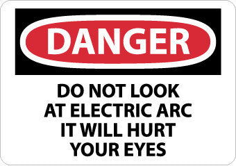 NMC D503RB-DANGER, DO NOT LOOK AT ELECTRIC ARC IT WILL HURT YOUR EYES, 10X14, RIGID PLASTIC (1 EACH)