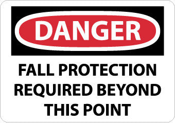 NMC D528RB-DANGER, FALL PROTECTION REQUIRED BEYOND THIS POINT, 10X14, RIGID PLASTIC (1 EACH)