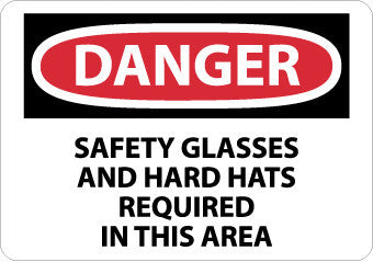 NMC D610RB-DANGER, SAFETY GLASSES AND HARD HATS REQUIRED IN THIS AREA, 10X14, RIGID PLASTIC (1 EACH)