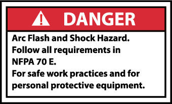 NMC DGA59AP-DANGER, ARC FLASH AND SHOCK HAZARD FOLLOW ALL REQUIREMENTS IN NFPA 70E FOR SAFE WORK PRACTICES AND FOR PERSONAL PROTECTIVE EQUIPMENT, 3X5, PS VINYL (PAK OF 5)