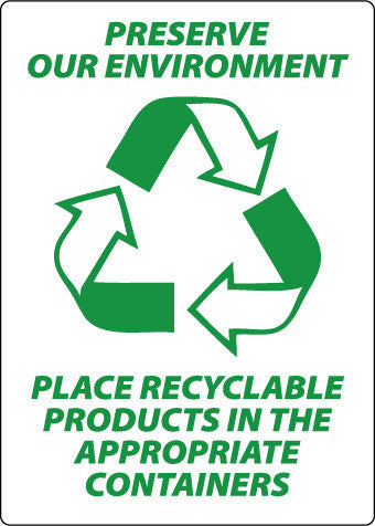 NMC ENV35RB-PERSERVE OUR ENVIRONMENT (GRAPHIC) PLACE RECYCLABLE PRODUCTS IN THE APPROPRIATE CONTAINERS, 14X10, RIGID PLASTIC (1 EACH)