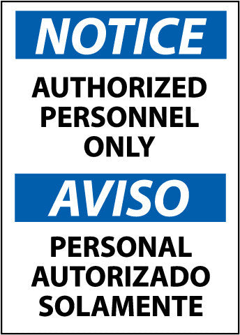 NMC ESN34RC-NOTICE, AUTHORIZED PERSONNEL ONLY (BILINGUAL), 20X14, RIGID PLASTIC (1 EACH)