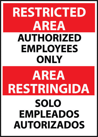NMC ESRA4AB-RESTRICTED AREA, AUTHORIZED EMPLOYEES ONLY BILINGUAL, 14X10, .040 ALUM (1 EACH)