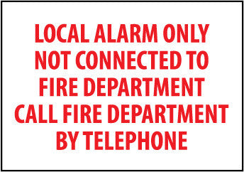NMC FALOR-LOCAL ALARM ONLY NOT CONNECTED TO FIRE DEPARTMENT, 10X7, RIGID PLASTIC (1 EACH)
