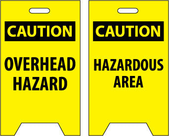 NMC FS18-FLOOR SIGN, DBL SIDE, CAUTION OVERHEAD HAZARD CAUTION HAZARDOUS AREA, 20X12 (1 EACH)
