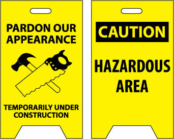 NMC FS23-FLOOR SIGN, DBL SIDE, PARDON OUR APPEARANCE . . .CAUTION HAZARDOUS AREA, 20X12 (1 EACH)