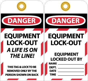 NMC LOTAG18-25-TAGS, LOCKOUT, EQUIPMENT LOCK-OUT A LIFE IS ON THE LINE, 6X3, UNRIP VINYL (PAK OF 25)
