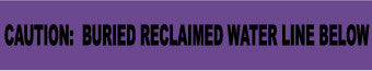 NMC ND6 PRW-NON-DETECTABLE UNDERGROUND TAPE, CAUTION BURIED RECLAIMED WATER LINE BELOW, 6''X1000' (1 ROLL)
