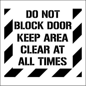NMC PMS235-STENCIL, DO NOT BLOCK DOOR KEEP AREA CLEAR AT ALL TIMES, 24X24, .060 POLYETHYLENE (1 EACH)