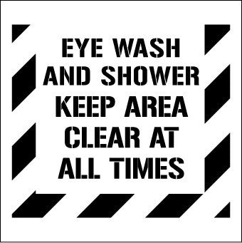 NMC PMS237-STENCIL, EYE WASH AND SHOWER KEEP AREA CLEAR AT ALL TIMES, 24X24, .060 POLYETHYLENE (1 EACH)