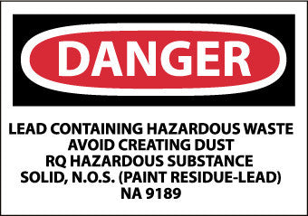 NMC PRD75-LABELS, DANGER LEAD CONTAING HAZARDOUS WASTE AVOID CREATING DUST RQ HAZARDOUS SUBSTANCE SOLID, N.O.S. (PAINT RESIDUE-LEAD) NA 9189 (ORM-E), 3X5, PS PAPER, 500 (1 ROLL)