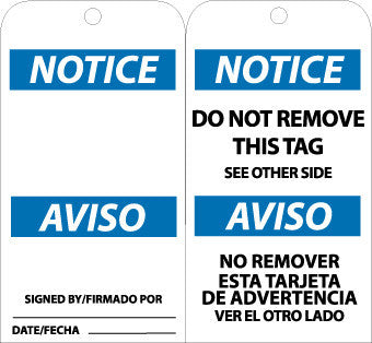 NMC RPT113G-TAGS, NOTICE DO NOT REMOVE THIS TAG (BILINGUAL), 6X3, UNRIP VINYL W/ GROMMET (PAK OF 25)