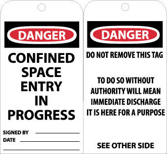NMC RPT126G-TAGS, CONFINED SPACE ENTRY IN PROGRESS, 6X3, .015 MIL UNRIP VINYL, 25 PK W/ GROMMET (PAK OF 25)