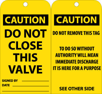 NMC RPT132G-TAGS, DO NOT CLOSE THIS VALVE, 6X3, .015 MIL UNRIP VINYL, 25 PK W/ GROMMET (PAK OF 25)