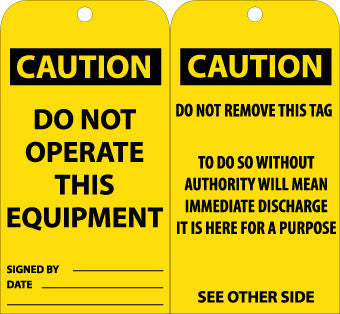 NMC RPT135G-TAGS, DO NOT OPERATE THIS EQUIPMENT, 6X3, .015 MIL UNRIP VINYL, 25 PK W/ GROMMET (PAK OF 25)