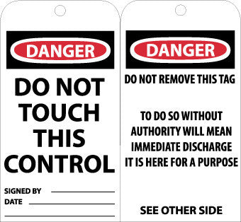 NMC RPT137G-TAGS, DO NOT TOUCH THIS CONTROL, 6X3, .015 MIL UNRIP VINYL, 25 PK W/ GROMMET (PAK OF 25)