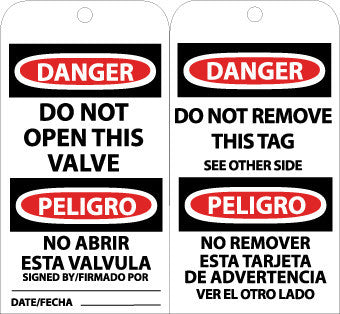 NMC RPT151G-TAGS, DO NOT OPEN THIS VALVE BILINGUAL, 6X3, .015 MIL UNRIP VINYL, 25 PK W/ GROMMET (PAK OF 25)
