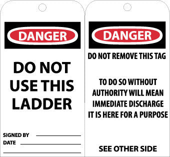 NMC RPT70G-TAGS, DANGER DO NOT USE THIS LADDER, 6X3, UNRIP VINYL W/ GROMMET (PAK OF 25)