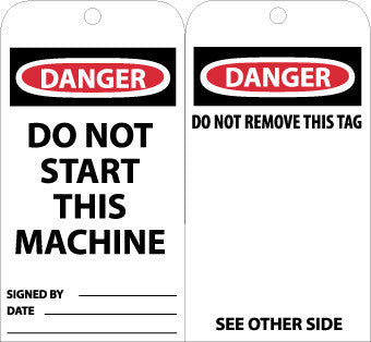 NMC RPT7G-TAGS, DANGER DO NOT START THIS MACHINE, 6X3, UNRIP VINYL W/ GROMMET (PAK OF 25)