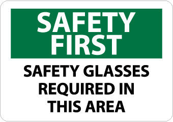 NMC SF172RB-SAFETY FIRST, SAFETY GLASSES REQUIRED IN THIS AREA, 10X14, RIGID PLASTIC (1 EACH)