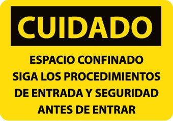 NMC SPC444RB-CUIDADO, ESPACIO CONFINADO SIGA LOS PROCEDIMIENTOS DE ENTRADA Y SEGURIDAD ANTES DE ENTRAR, 10X14, RIGID PLASTIC (1 EACH)