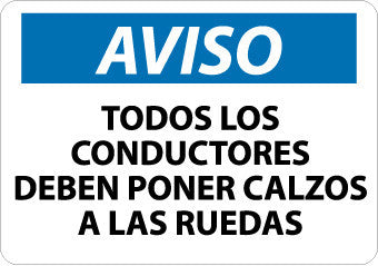 NMC SPN366RB-AVISO, TODOS LOS CONDUCTORES DEBEN PONER CALZOS A LAS RUEDAS, 10X14, RIGID PLASTIC (1 EACH)
