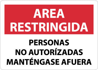 NMC SPRA29RB-AREA RESTRINGIDA, PERSONAL NO AUTORIZADO MANTENGASE AFUERA, 10X14, RIGID PLASTIC (1 EACH)