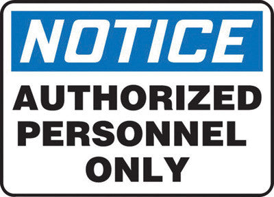 Accuform Signs MADC800VS  7'' X 10'' Black, Blue And White 4 mils Adhesive Vinyl Admittance And Exit Sign ''NOTICE AUTHORIZED PERSONNEL ONLY'' (1/EA)